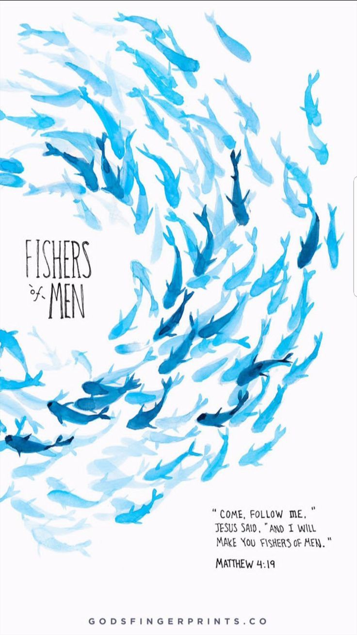 a poster with blue fish in the water and words that read, fishers of men