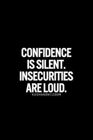 a black and white photo with the words, confidence is silent insecities are loud