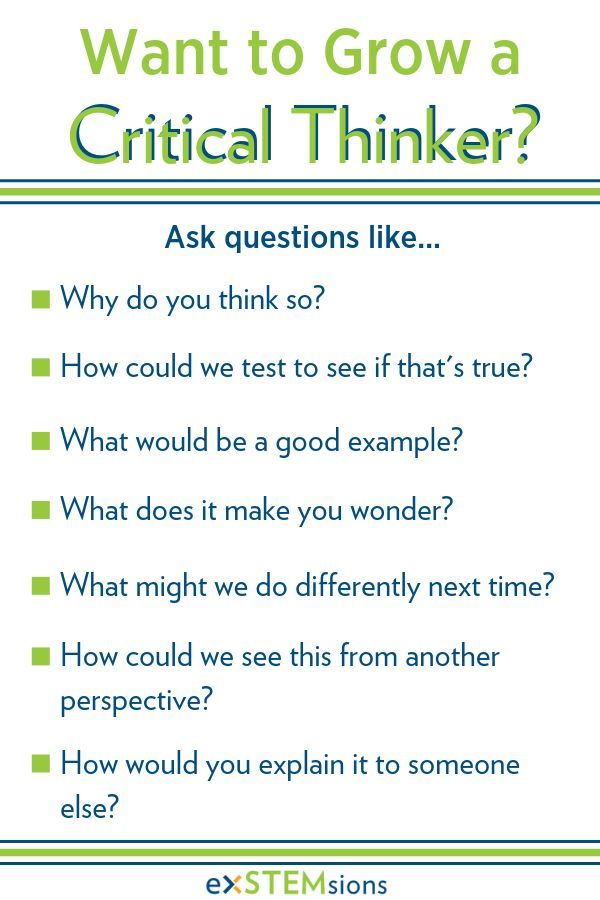 a poster with the words'want to grow a critical thinker? ask questions like why do you think so?