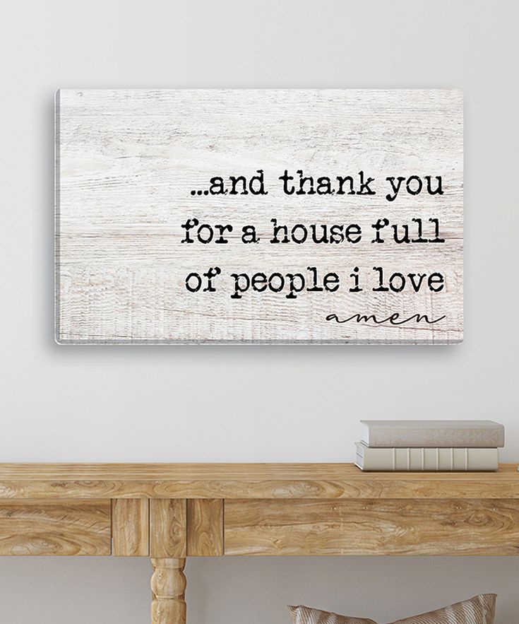 a wooden sign that says and thank you for a house full of people i love