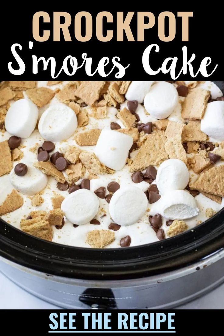 crockpot s'mores cake in the crock pot with text overlay