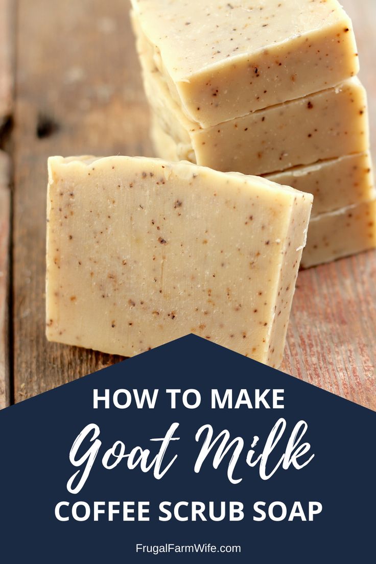 how to make goat milk coffee scrub soap on a wooden table with text overlay