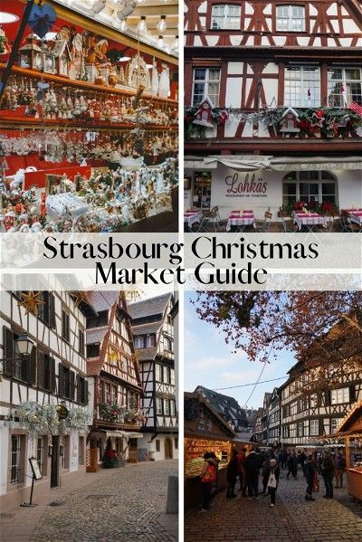 the collage shows several different buildings and shops in germany with text overlay that reads, strasburg christmas market guide