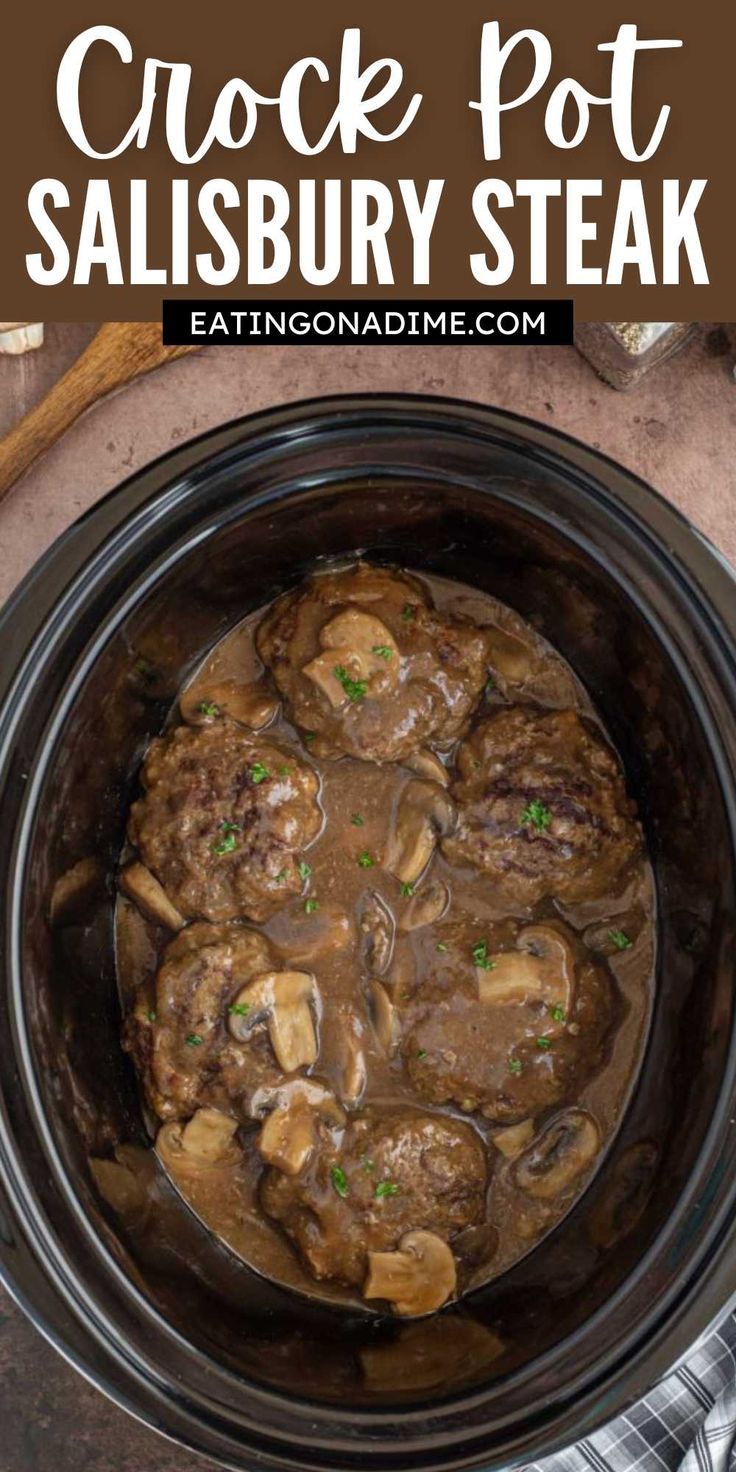 the slow cooker is full of meat and mushrooms, with text overlay that reads how to cook pot salisbury steak