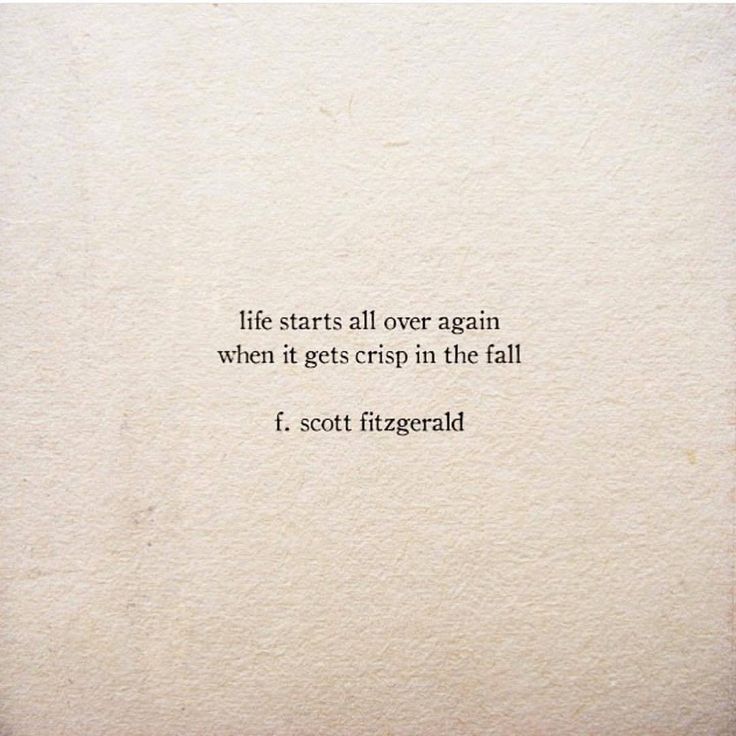 a quote from scott fitzgerald about life starts all over again when it gets crisp in the fall