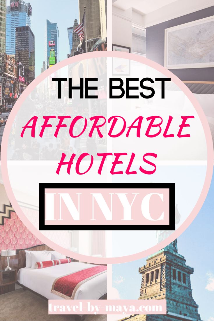 the best hotels in new york city with text overlay that reads, the best affordable hotels nyc