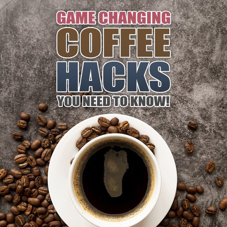 a cup of coffee sitting on top of a pile of coffee beans next to the words game changing coffee hacks you need to know