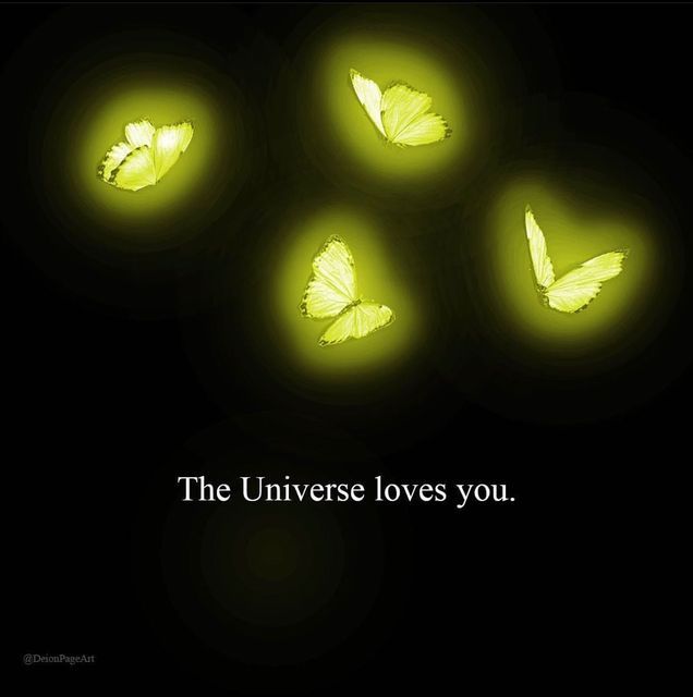 four yellow butterflies flying in the dark with text that reads, the universe loves you