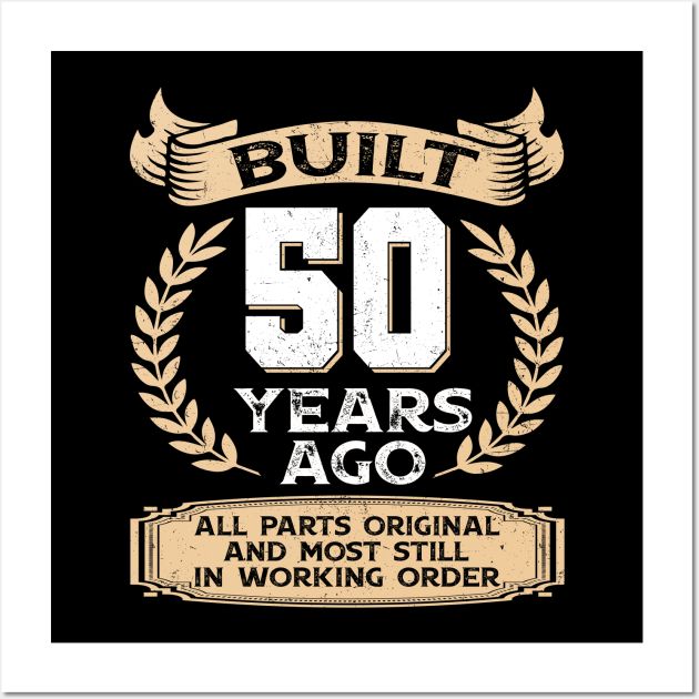 the 50th anniversary poster for built 50 years ago, and most still in working order