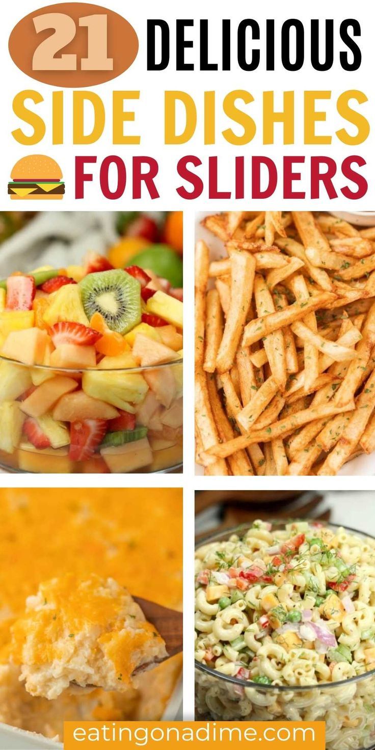 different side dishes for salads and sides with text overlay that reads 21 delicious side dishes for sliders