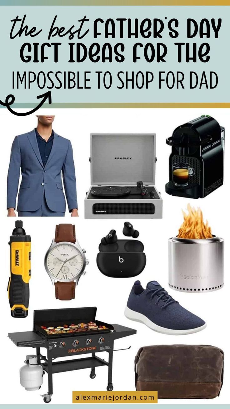 the best father's day gift ideas for the impossible to shop for dad