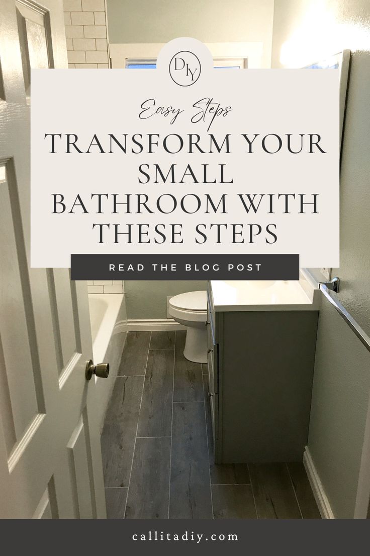 a bathroom with the words, easy tips transform your small bathroom with these steps read the blog post