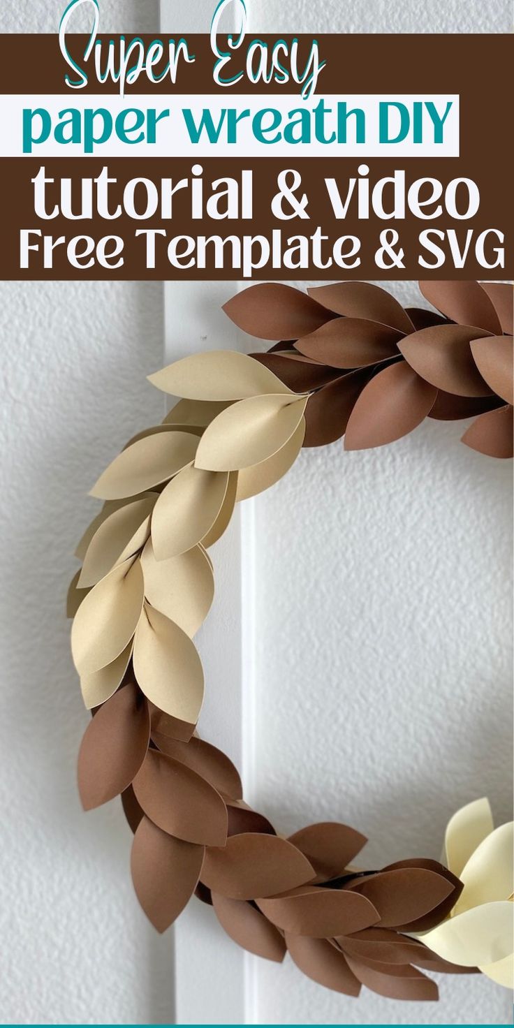 Super easy paper wreath DIY tutorial and video with free template and SVG.  The wreath is made with paper leaves in neutral colors. Wreath Out Of Paper, Cricut Paper Wreath, How To Make A Paper Wreath, Paper Wreaths Ideas, Cardboard Wreath Diy, Fall Leaf Wreath Diy, Diy Leaf Crafts, Paper Leaf Wreath Diy, Cricut Wreath Ideas