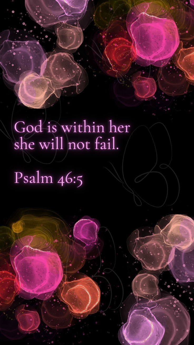 Psalm 46 10 Scriptures, Psalm 34:4-5, Psalms 91 Wallpaper, Psalm 46:5 Wallpaper, Psalms 46:5, Biblical Wallpaper, Blessed Wallpaper, Psalm 38, Psalm 35