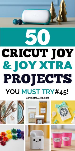 the cover of 50 cricut joy and joy xtra projects you must try