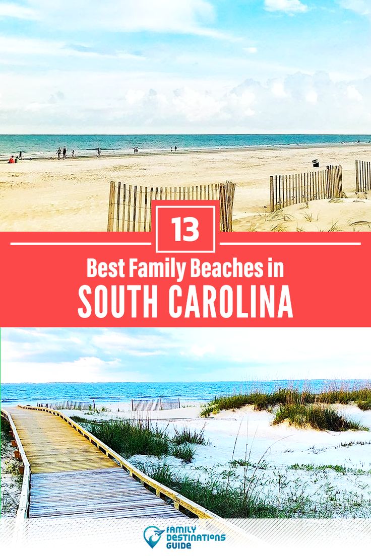 the beach and boardwalks in south carolina with text that reads 13 best family beaches in south carolina