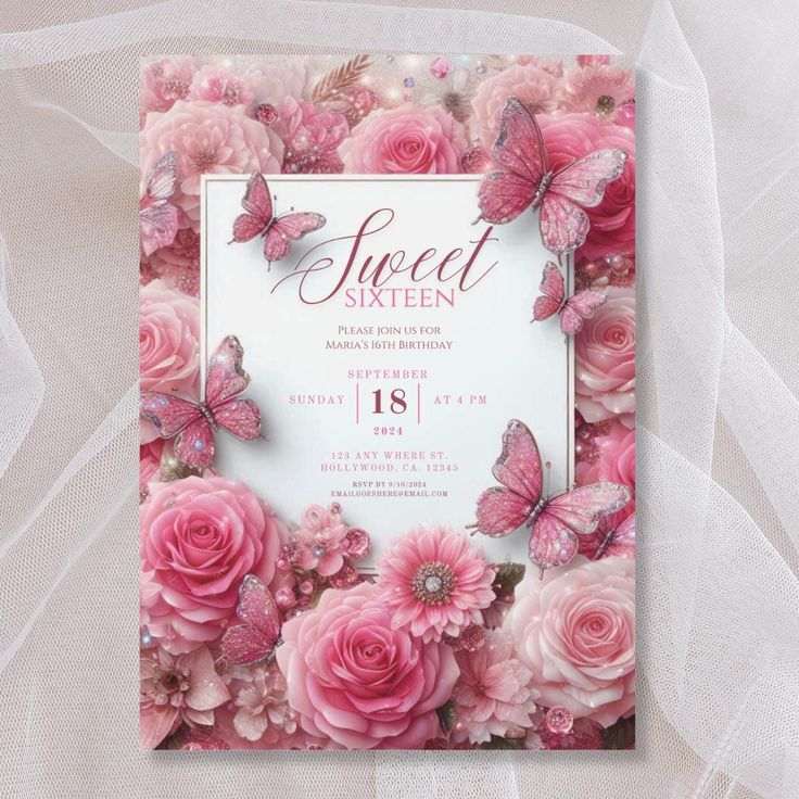 pink roses and butterflies are on the front of this sweet sixteen birthday party invitation card