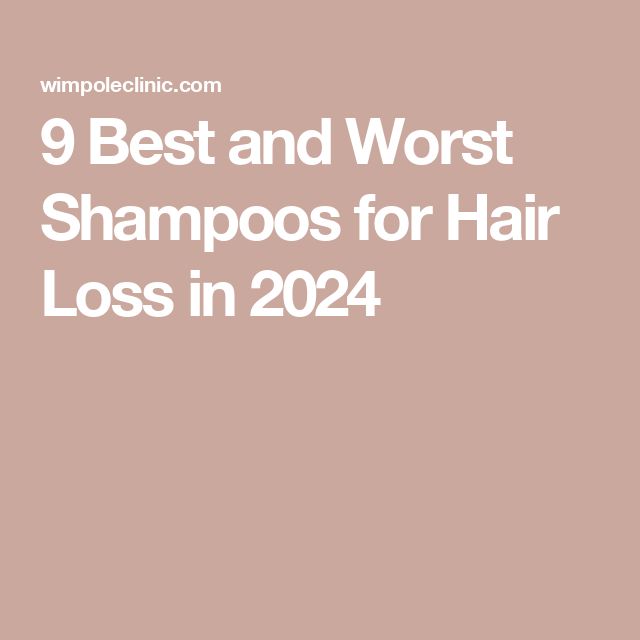 9 Best and Worst Shampoos for Hair Loss in 2024 Worst Shampoos For Your Hair, Shampoo For Thinning Hair For Women, Best Shampoo For Loss Of Hair, Hair Washing Tips, Best Shampoo For Thinning Hair, Best Shampoo For Women, Shampoo For Wavy Hair, Healthy Shampoo, Shampoo For Fine Hair