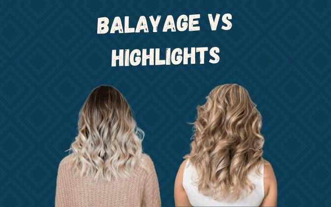 Balayage vs Highlights | Which One Is Right for Your Hair? Going From Highlights To Balayage, Biolage Hair Blonde, Partial Highlights Vs Balayage, Balayage Hair Blonde Vs Highlights, What Is Bayalage Hair, Transition From Highlights To Balayage, Balayage Vs Foil, Full Foil Vs Balayage, Balayage Vs Highlight