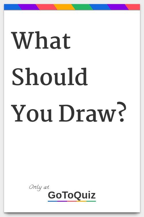 a white poster with the words what should you draw? on it, and an image of