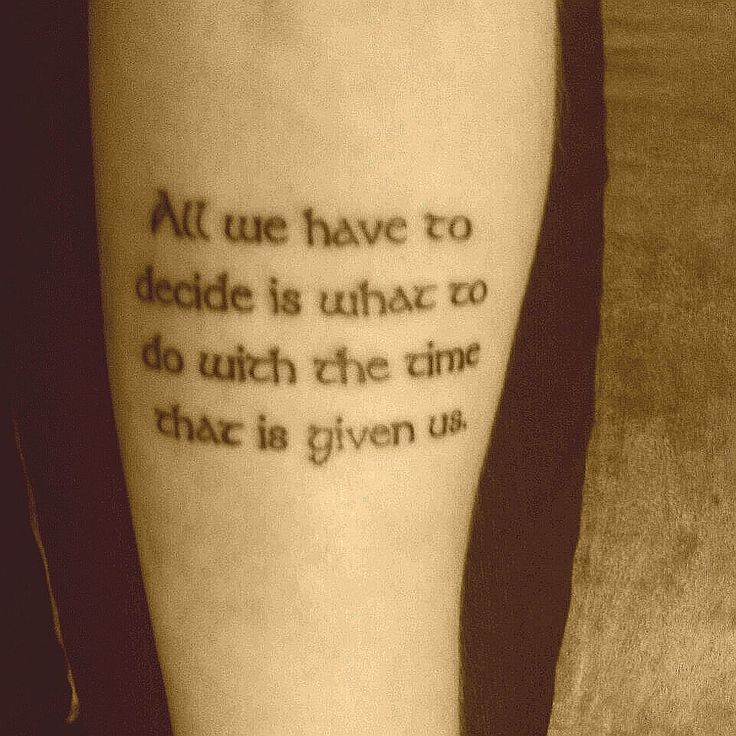 a person with a tattoo saying all we have to decide is unhax to do which the time that is given us