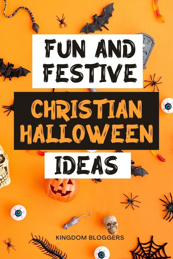 the words fun and festive christian halloween ideas on an orange background with spooky decorations