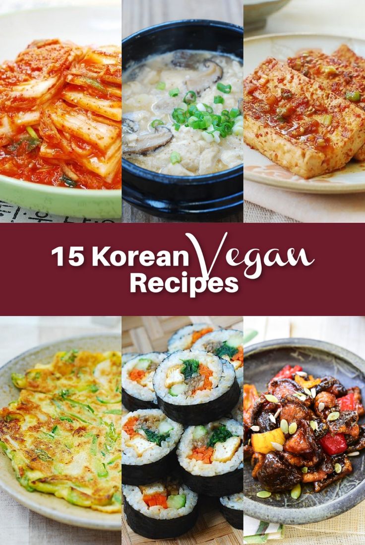 different types of food on plates with the words 15 korean vegan recipes written below