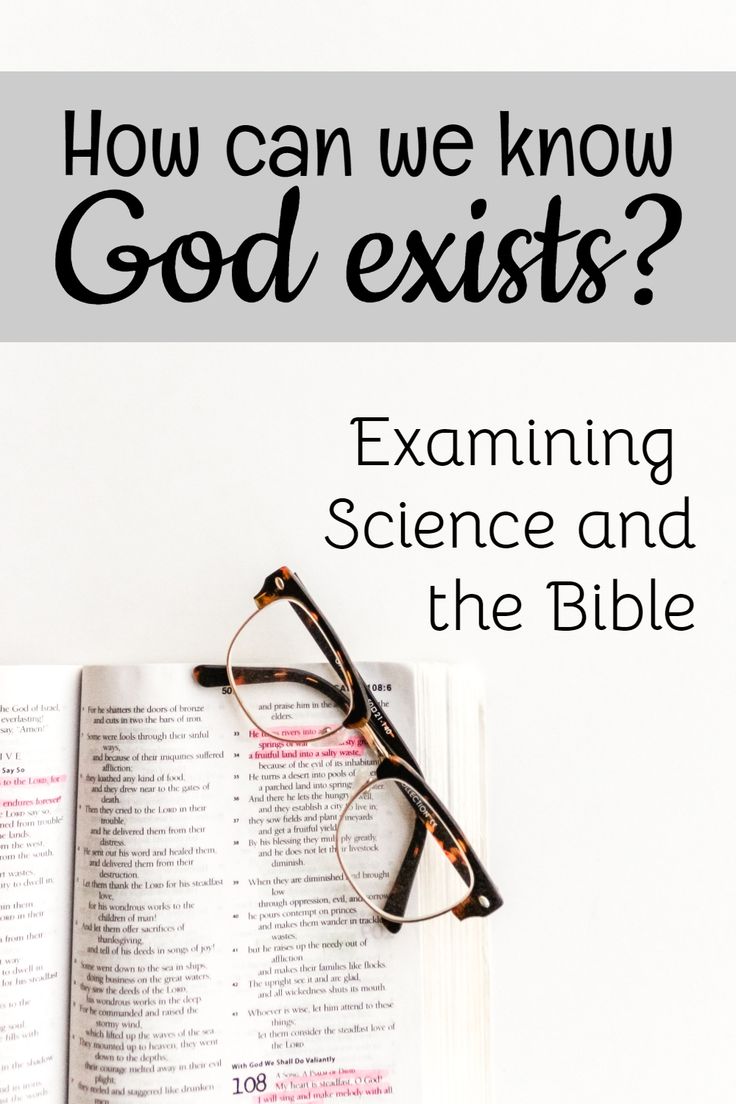 an open book with glasses on top and the title how can we know god exits? examining science and the bible