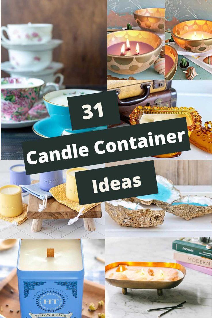 candles and dishes are arranged on the table with text that reads 31 candle container ideas