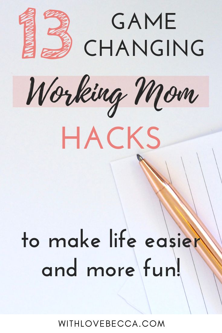 a notepad with the text 13 game changing working mom hacks to make life easier and more fun