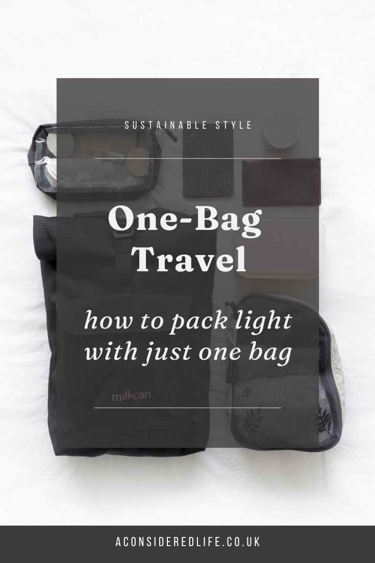 one - bag travel how to pack light with just one bag