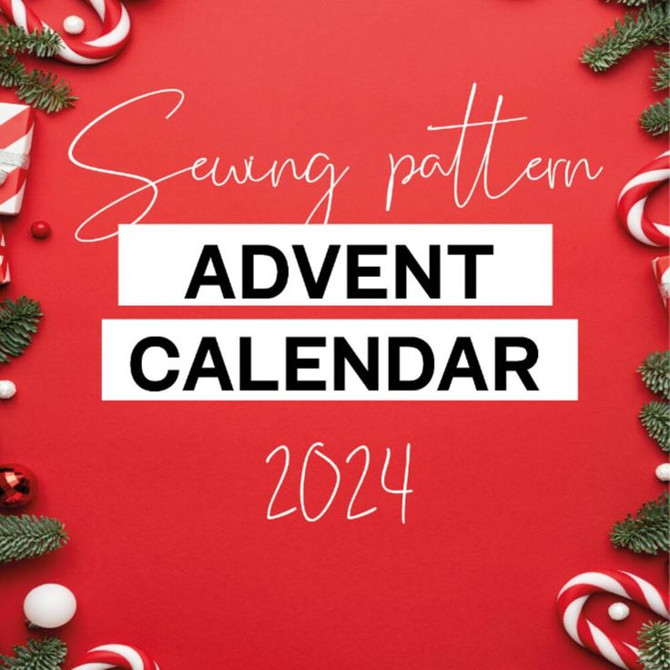 candy canes and christmas decorations with the words sewing pattern advert calendar on it