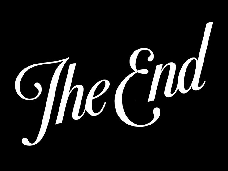 the end written in cursive type on a black background with white lettering that reads,