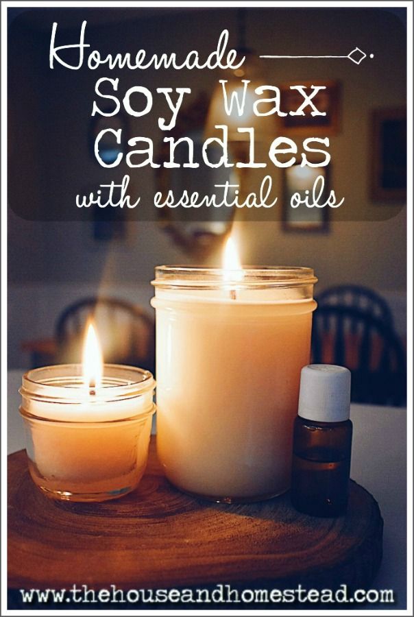 homemade soy wax candles with essential oils are the perfect gift for someone's special occasion