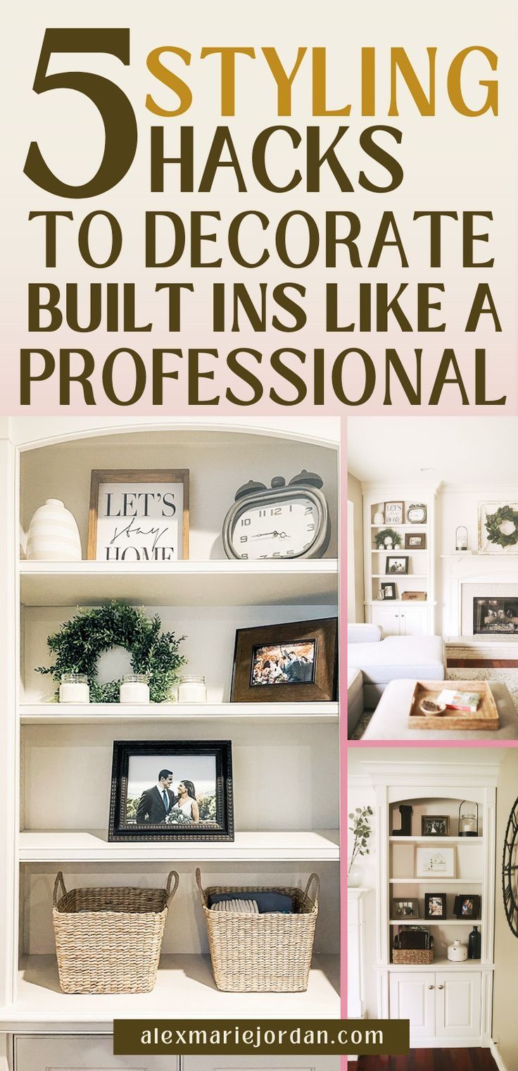 the top five styling hacks to decorate built ins like a professional home decorator