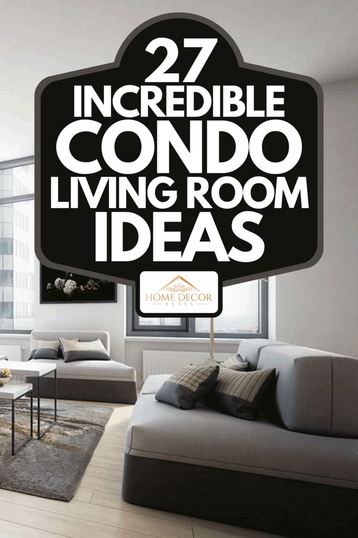 the living room is decorated in black and white with text that reads 27 incredible condo living room ideas