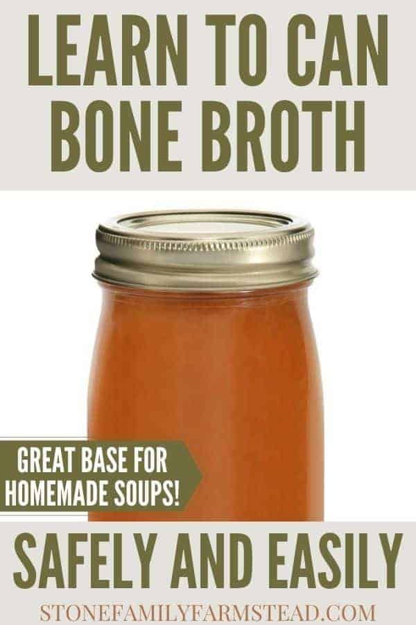 a mason jar filled with homemade bone broth and text that reads, learn to can bone broth great base for homemade soups safely