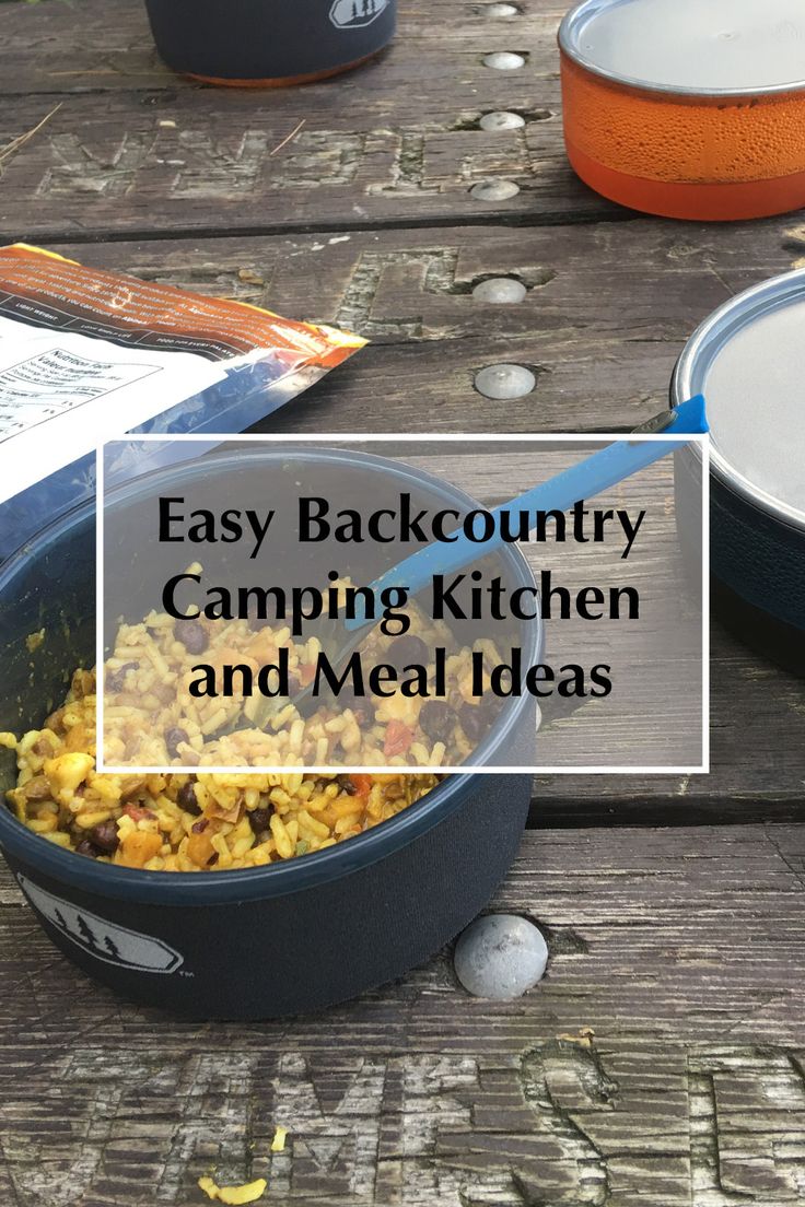 an easy backcountry camping kitchen and meal ideas