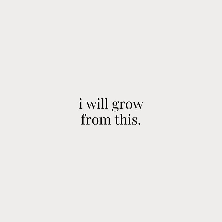 Text reads:
i will grow
from this. Short Quotes Growth, Quotes After Breakup Motivational, Growth Mindset Quotes Aesthetic, Short Mindset Quotes, Recovery Quotes Short, Uncomfortable Aesthetic, Motivation After Breakup, Healing Quotes Short, Short Simple Quotes