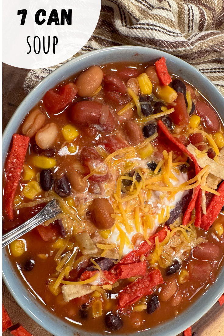 a bowl of chili and bean soup with the title overlay that reads, 7 can soup