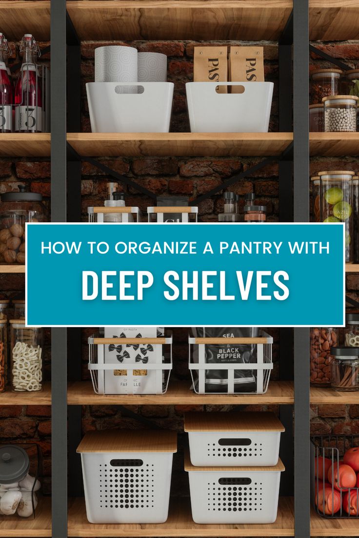 an organized pantry with deep shelves and bins