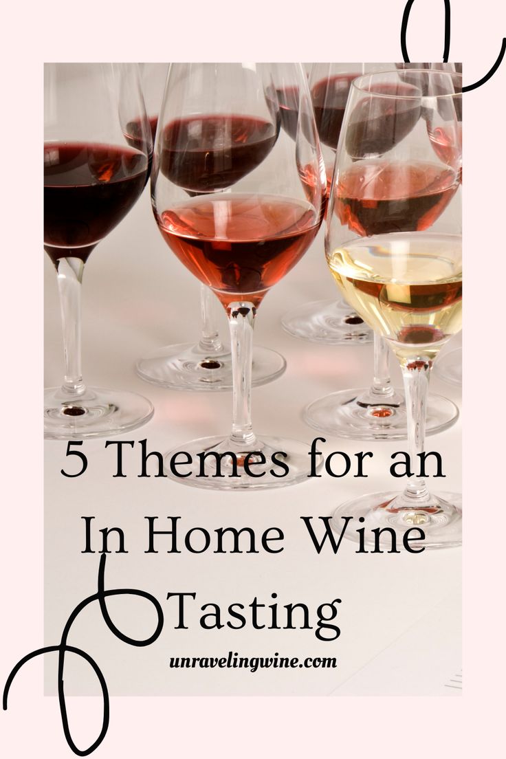 five wine glasses filled with different wines on top of a white tablecloth and the words, 5 themes for an in home wine tasting