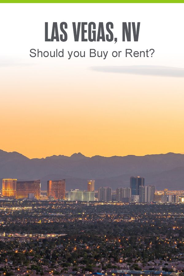 las vegas, nv should you buy or rent?