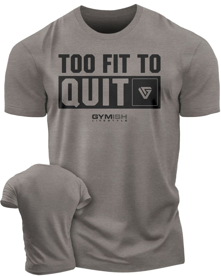 088. Too Fit To Quit Motivational Gym Shirt Funny T-Shirt for Men T-Shirt Warm Grey T-Shirt GYMISH LIFESTYLE Athletic Heather Short Sleeve T-shirt For Training, Athletic Heather Moisture-wicking T-shirt For Gym, Gray Athletic Fit T-shirt For Training, Athletic Fit Cotton Tops With Moisture-wicking, Comfortable Gym T-shirt With Letter Print, Comfortable Sports T-shirt With Graphic Print, Athletic Heather Crew Neck T-shirt For Gym, Athletic Heather Workout T-shirt, Pre-shrunk Cotton T-shirt For Training