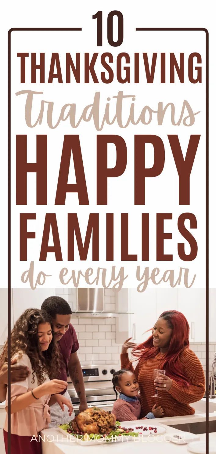 a family celebrating thanksgiving with the words 10 thanksgiving traditionss happy families do every year