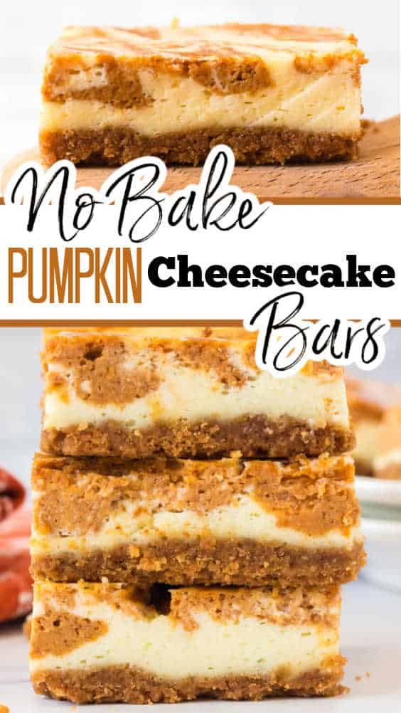 no bake pumpkin cheesecake bars stacked on top of each other with text overlay