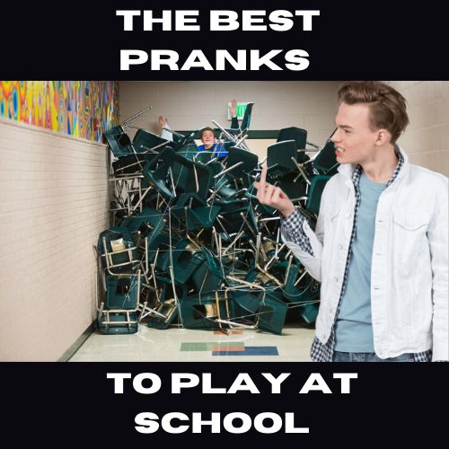 a man standing in front of a pile of green chairs with the words, the best pranks to play at school