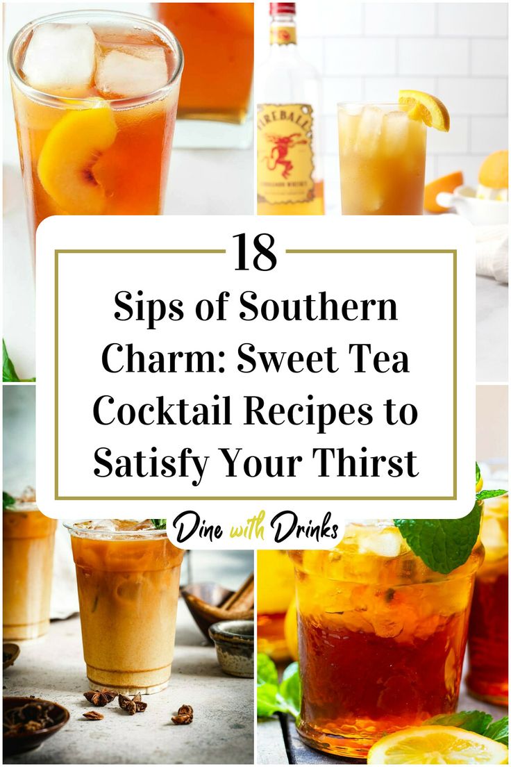 Collage of 4 sweet tea cocktails. Southern Cocktails Recipes, Sweet Tea Cocktail, Southern Drinks, Southern Cocktail, Southern Tea, Tea Cocktail Recipes, Berry Sangria, Iced Tea Cocktails, Summer Drink Cocktails