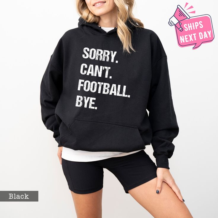 Sorry Can't Football Bye Sweatshirt, Football Unisex Crewneck, Football Mom Hoodie, Sports Mom Sweater, Football Sweatshirt, Sports Hoodie Our high-quality sweatshirts and hoodies come in a variety of sizes and colors to suit your needs. If you have any questions or special requests, please don't hesitate to contact us. We hope you enjoy browsing our shop and find something you love! FEATURES * Sizes Offered: Refer to the drop-down menu for available sizes. * Colors: See the drop-down menu and photos for options. * Material: Soft wash cotton-poly blend. * Style: Crewneck Sweatshirt or Hoodie * Care: Machine wash cold, delicate cycle inside out with like colors. Tumble dry low or hang to dry. * Graphic: Professionally printed using leading industry equipment. * Double needle stitched and pr Team-colored Hooded Sweatshirt For Game Day, Game Day Sweatshirt With Drawstring Hood In Team Colors, Game Day Fan Apparel Hoodie With Long Sleeves, Game Day Team-colored Sweatshirt With Drawstring Hood, Game Day Fleece Hoodie For Fall, Game Day Long Sleeve Fan Apparel Hoodie, Game Day Tops With Drawstring Hood For Sports Season, Fleece Hoodie For Game Day In Fall, Sports Fan Hoodie Top