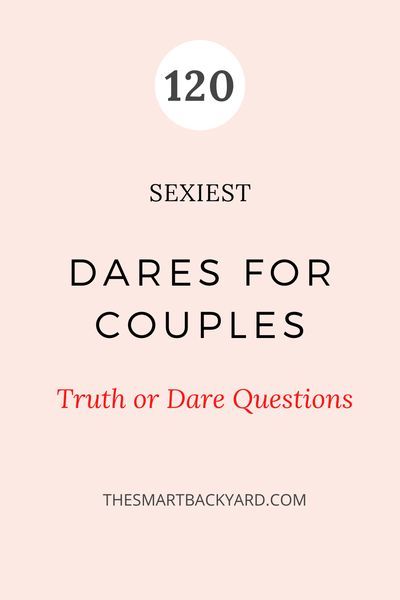 the text reads sexist dares for couples truth or dare questions on pink background